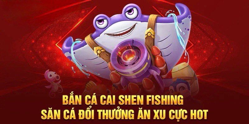 Cai Shen Fishing Game Bắn Cá Săn Hũ Xu Vàng Thú Vị